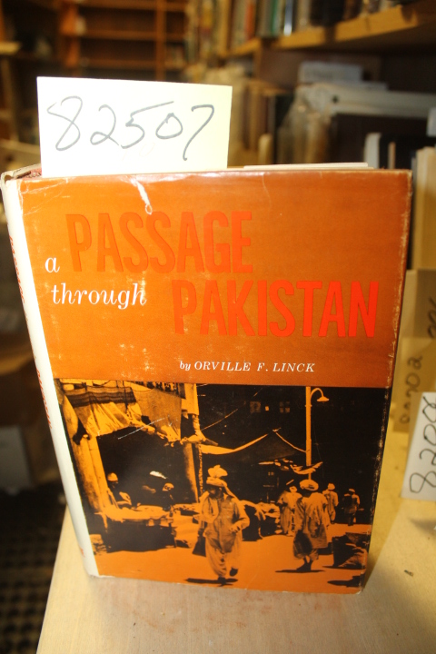 Linck, Orville F: A Passage through Pakistan
