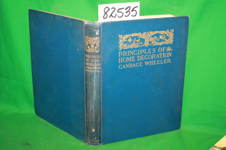 Wheeler, Candace: Principles of Home Decoration ( worked for Louis Comfort Ti...
