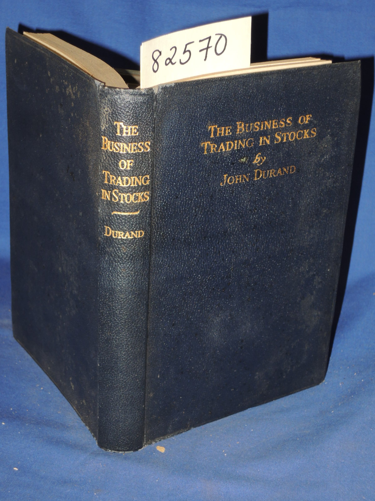 Durand, John: The Business  of Trading In Stocks