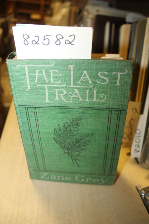 Grey, Zane: The Last Trail
