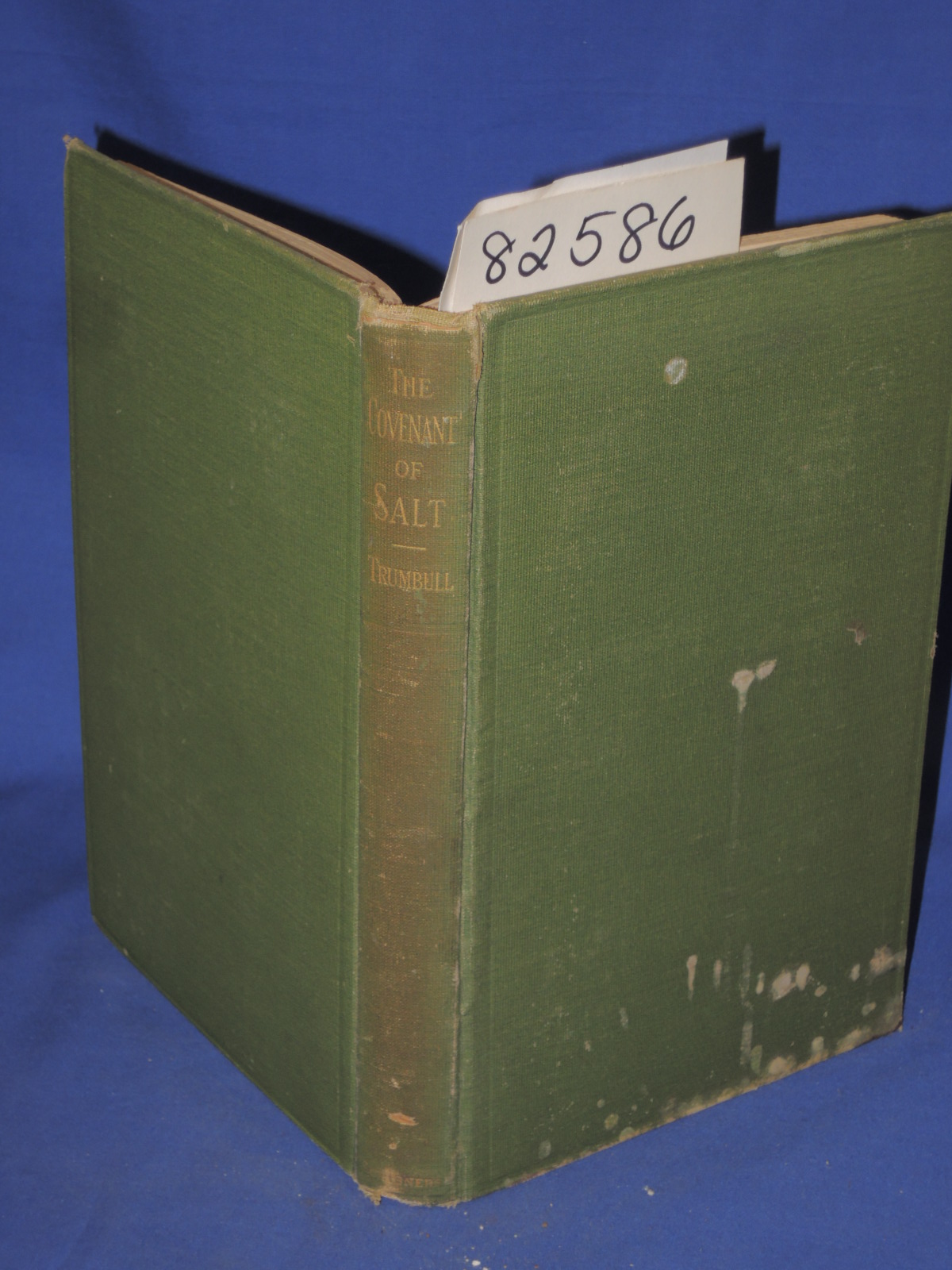 Trumbull,H. Clay: THE COVENANT OF SALT. As Based on the Significance and Symb...