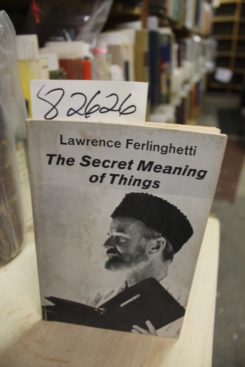 Ferlinghetti, Lawrence: Secret Meaning of Things