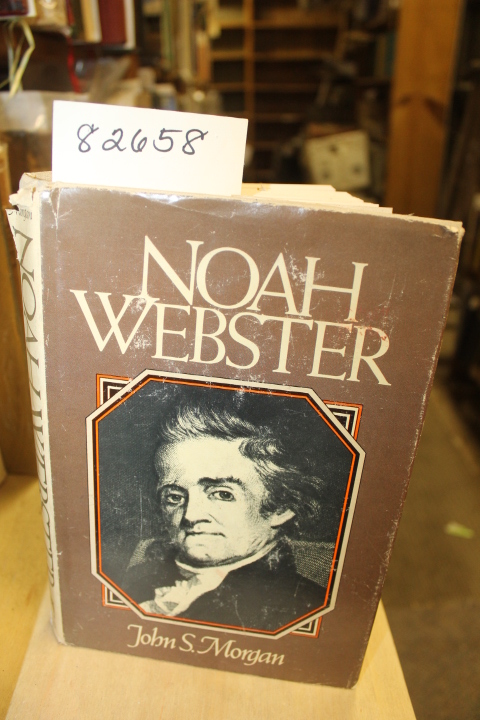 Morgan, John S.: Noah Webster