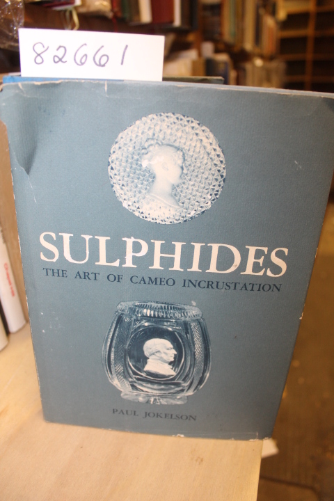 Jokelson, Paul: Sulphides- The Art Of Cameo Incrustation