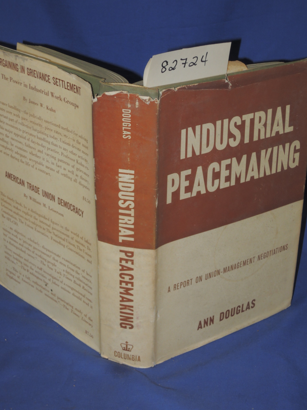 Douglas, Ann: Industrial Peacemaking A Report on Union-Management Negotiations