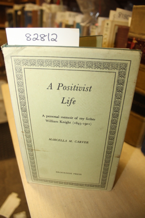 Carver,  Marcella M.: A Positivist Life