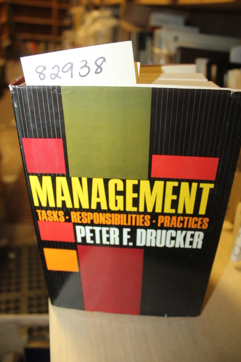 Drucker, Peter: Management- Tasks, Resposibilities, Practices