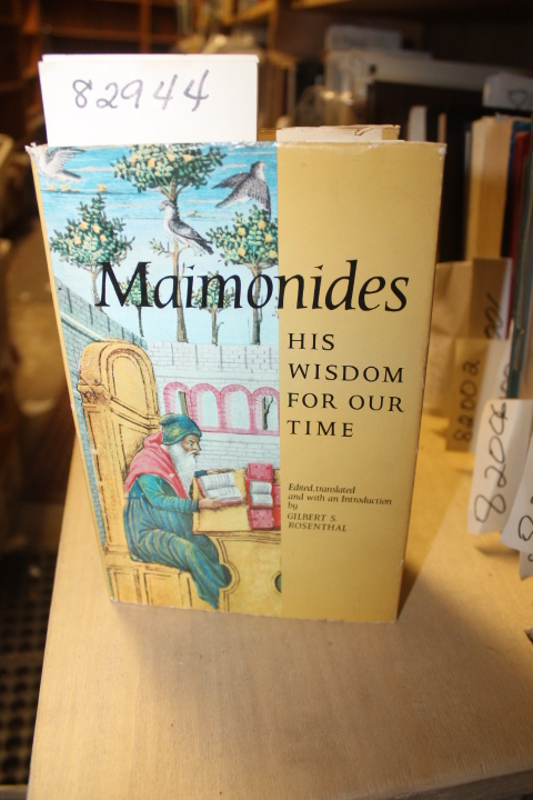 Rosenthal, Gilbert: Maimonides- His Wisdom For Our Time Rosenthal, Gilbert: Maimonides- His Wisdom For Our Time