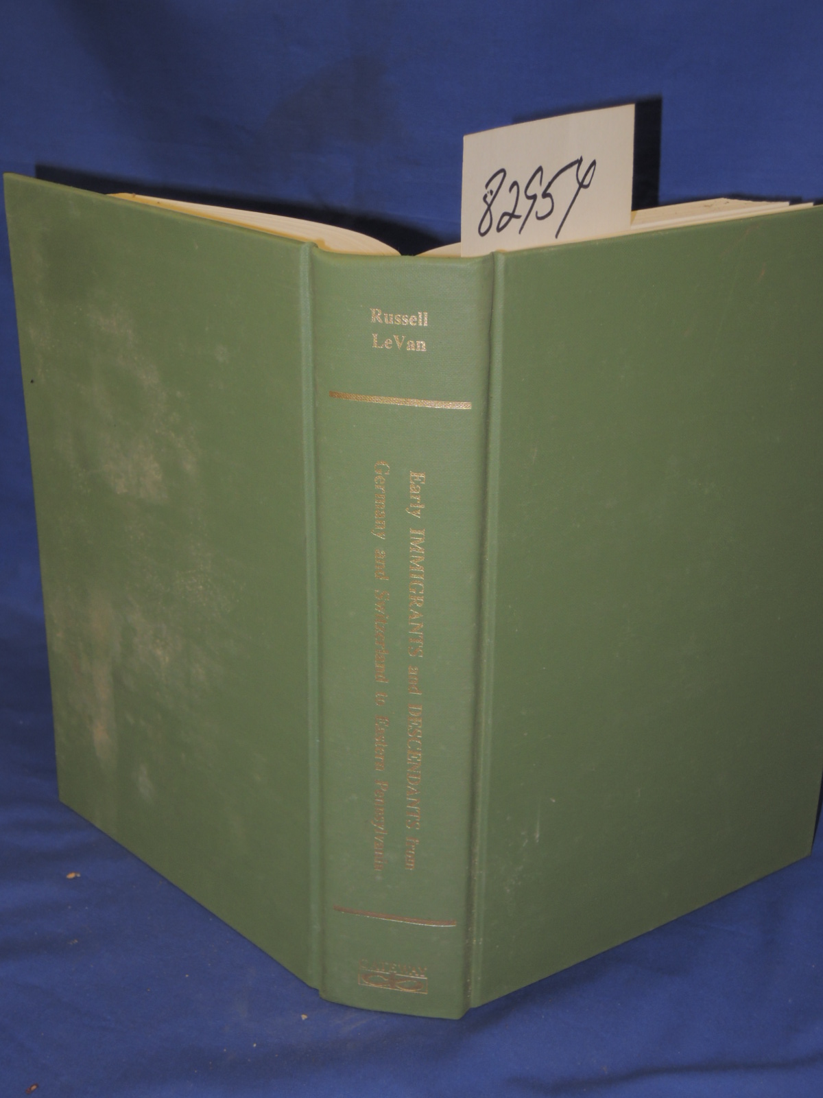 Le Van, Russell: Early Immigrants and Descendants from Germany and Switzerlan...