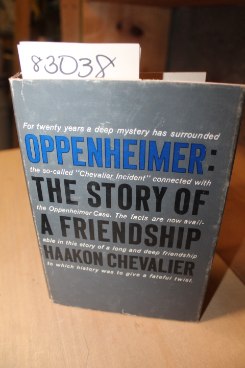 Chevalier,Haakon: Oppenheimer: The Story of a Friendship