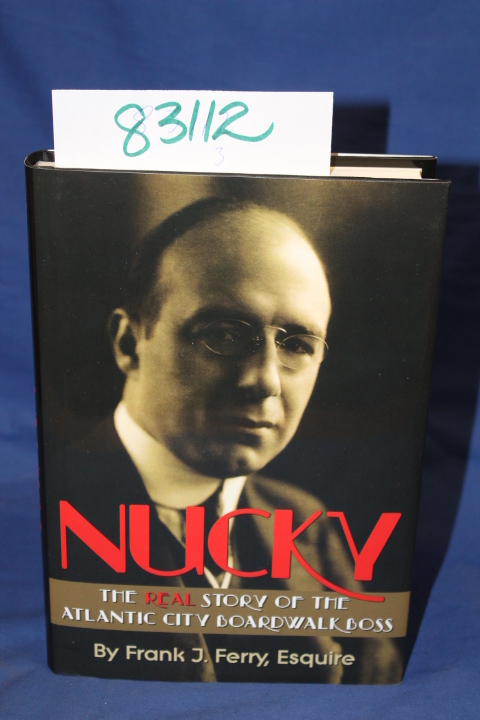 Ferry, Frank J: Boardwalk Boss :Nucky  The Real Story of the Atlantic City   ...