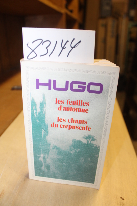 Hugo, Victor: Les Feuilles D'automne - Les Chants Du Crepuscule