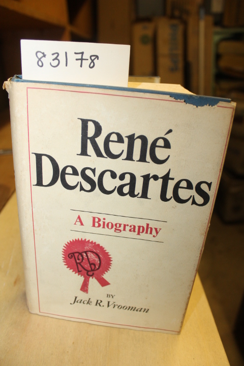 Vrooman, Jack Rochford: Rene Descartes - A Biography