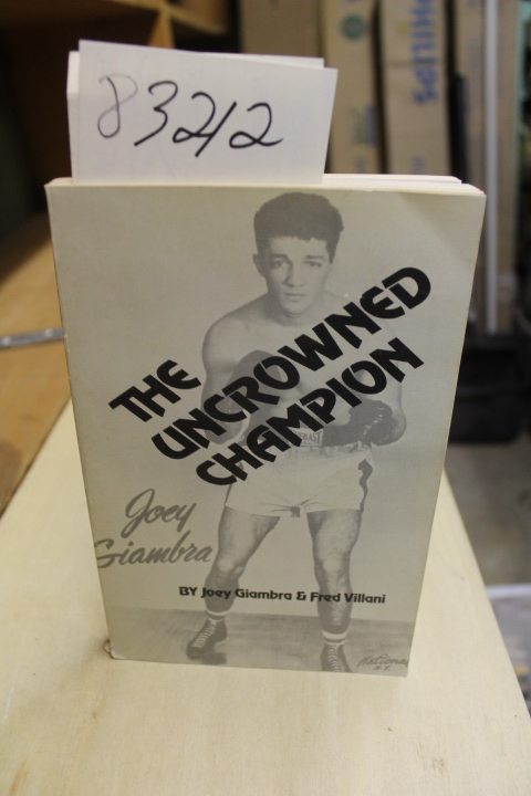 Giambra, Joey; Villani, Fred: The Uncrowned Champion