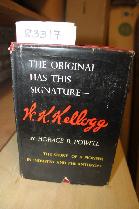 Powell, Horace B.: The Original has this Signature - H. K. Kellogg : The Stor...
