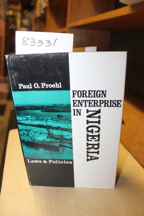 Proehl, Paul O.: Foreign Enterprise in Nigeria - Laws and Policies