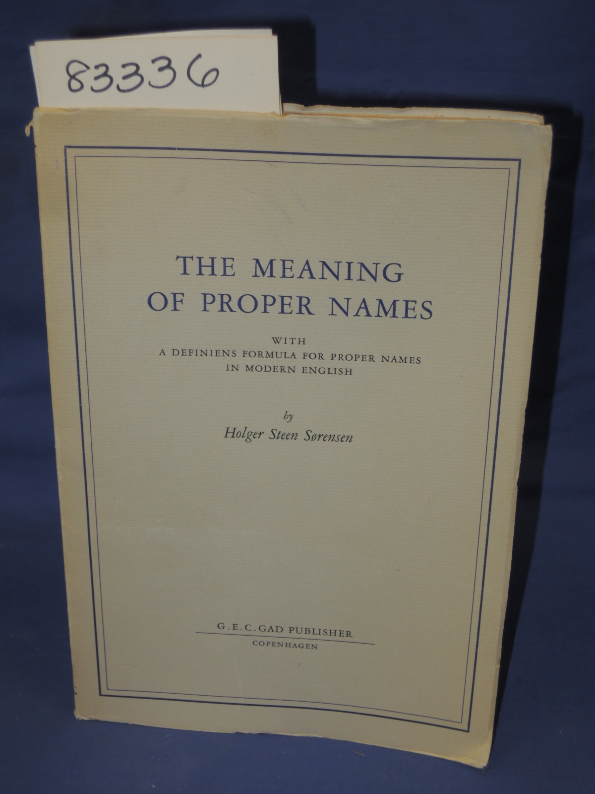 Sorensen, Holger Steen: The Meaning of Proper Names - with a definiens formul...