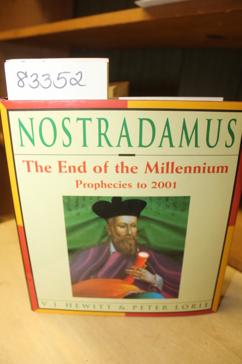 Hewitt, V.J.: Nostradamus-The End of the Millennium-Prophecies 1992-2001
