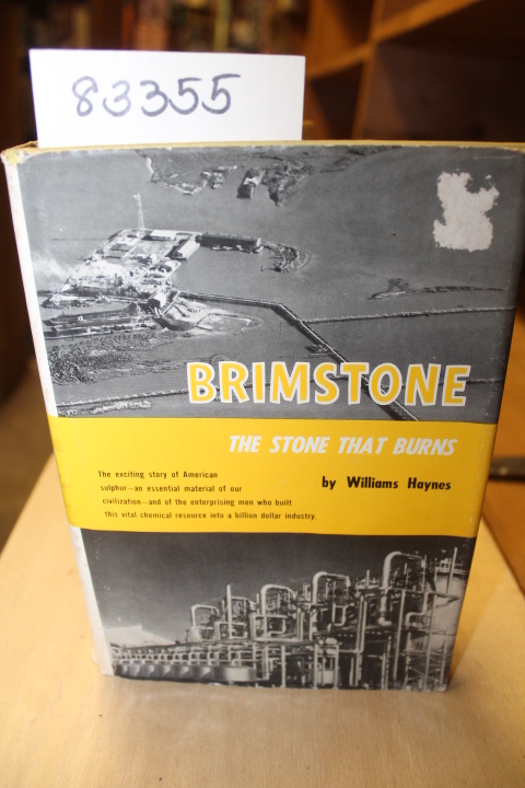 Haynes, Williams: BRIMSTONE The Stone That Burns - The Story of the Frasch Su...