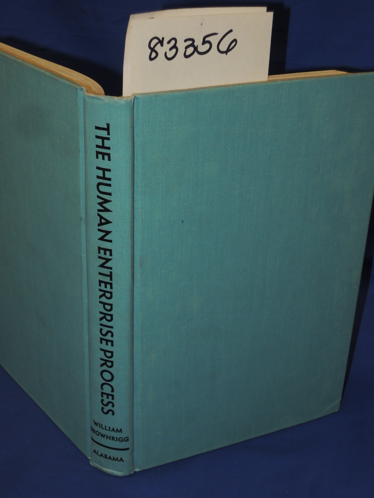 Brownrigg, William: The Human Enterprise Process - And Its Administration