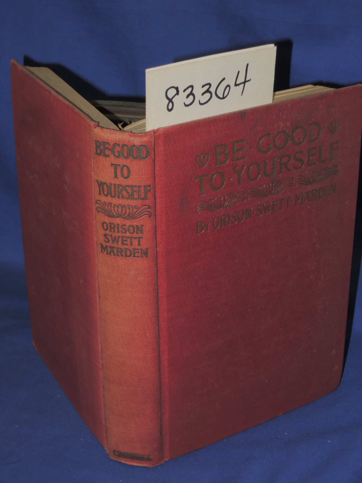 Marden, Orison Swett: Be Good to Yourself