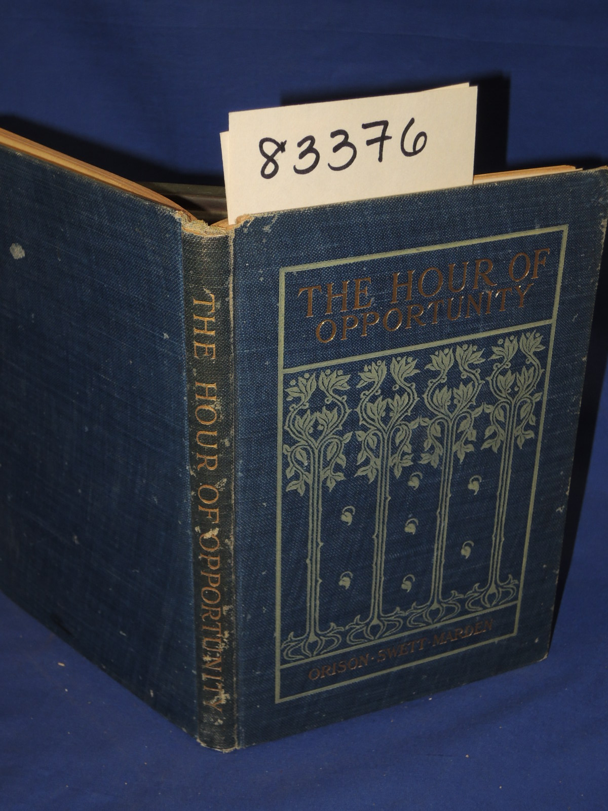 Marden, Orison Swett: The Hour of Opportunity