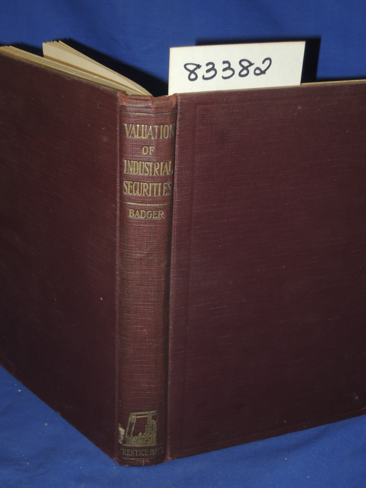 Badger, Ralph Eastman renumber 83382: Valuation of Industrial Securities