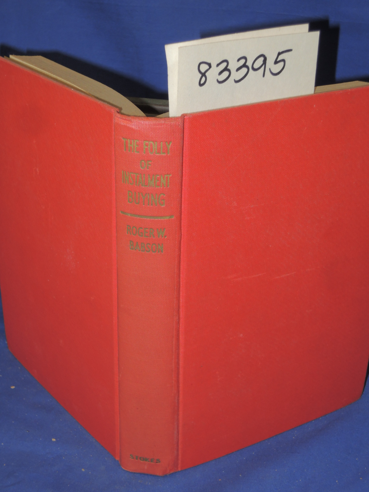 Babson, Roger W.: The Folly of Instalment Buying