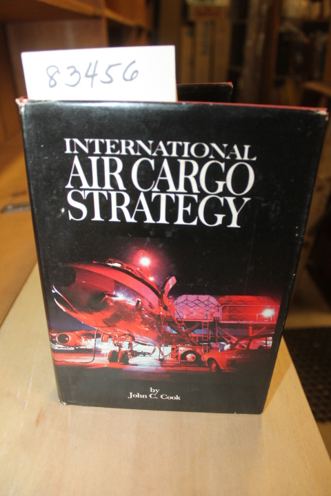 Cook, John. C: International Air Cargo Strategy