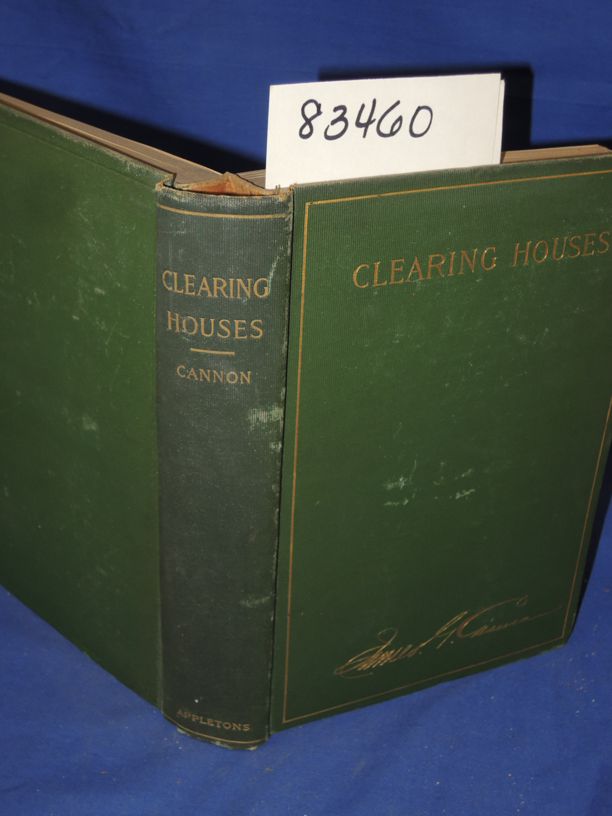 Cannon, James G.: Clearing-Houses - Their History, Methods and Administration