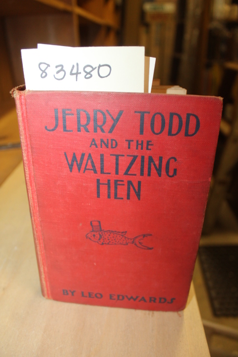Edwards, Leo: Jerry Todd and the Waltzing Hen