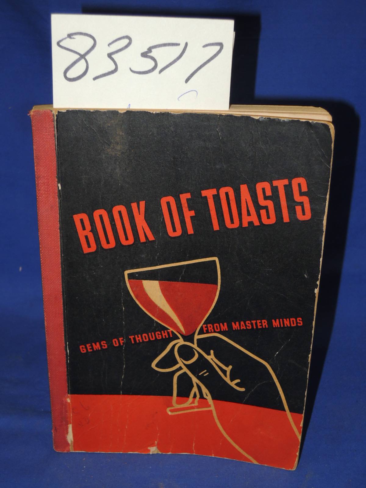 Lowe, Paul E.: The Twentieth Century Book of Toasts - Gems of Thought From Ma...
