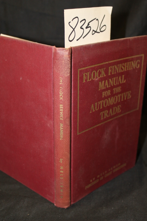 Irwin, Nels: Flock Finishing Manual For The Automotive Trade