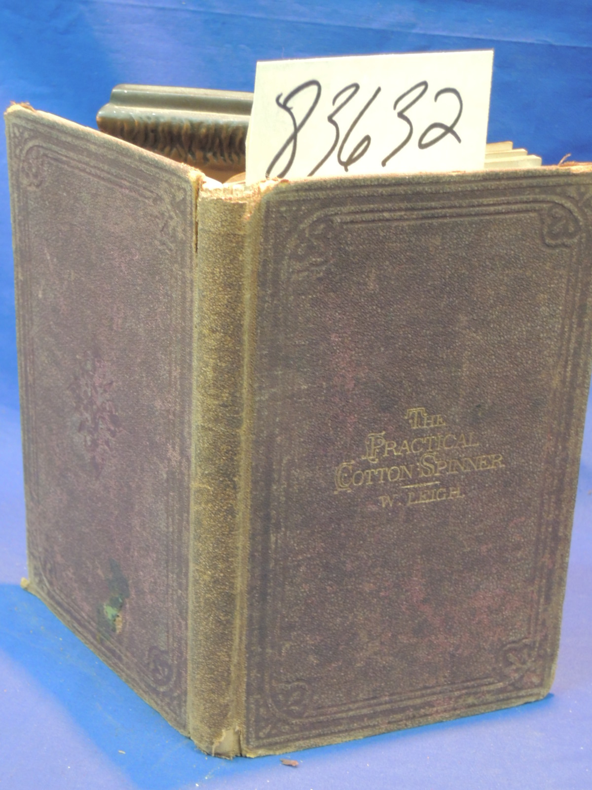 Leigh, W.: The Practical Cotton Spinner & Manager's Assistant cotton spinning...