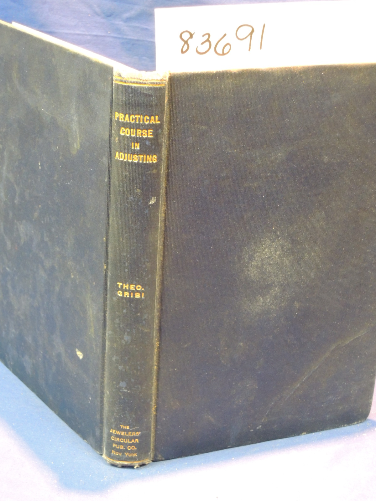 Gribi, Theo.: Practical Course in Adjusting balance spring in watches and chr...