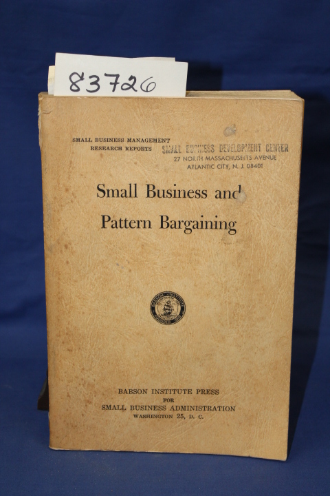 Carpenter, Walter H. Jr.; Handler, Edward: Small Business and Pattern Bargaining