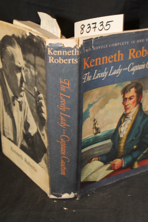 Roberts, Kenneth: The Lively Lady and Captain Caution - Two Novels Complete i...