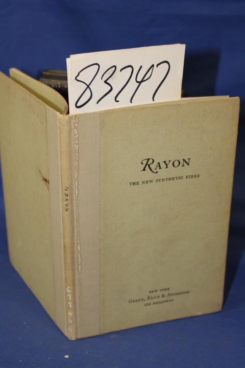 Green, Ellis & Anderson: Rayon - Artificial Silk, The New Synthetic Fibre