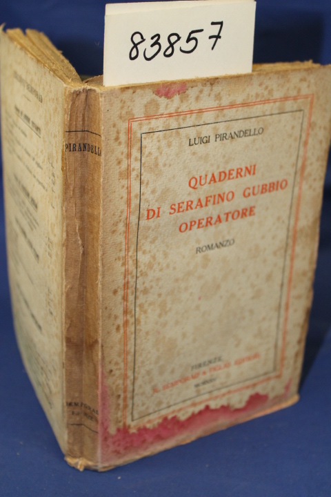 PIRANDELLO LUIGI: QUADERNI DI SERAFINO GUBBIO OPERATORE