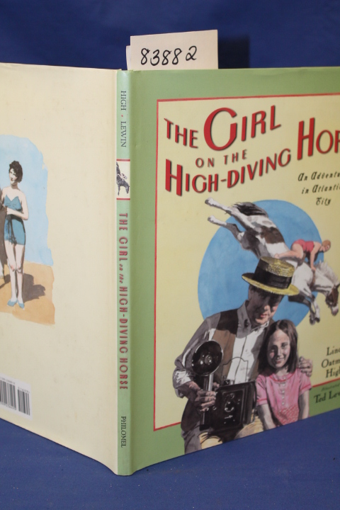 High, Linda Oatman: The Girl on the High-Diving Horse An Adventure in Atlanti...