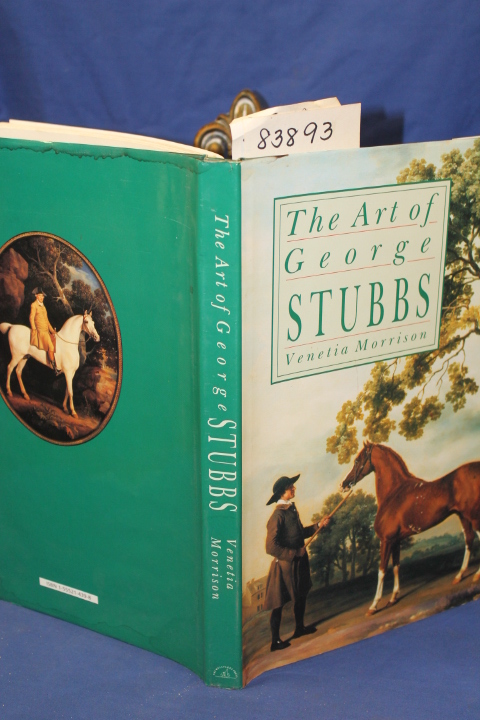 Morrison, Venetia: The Art of George Stubbs