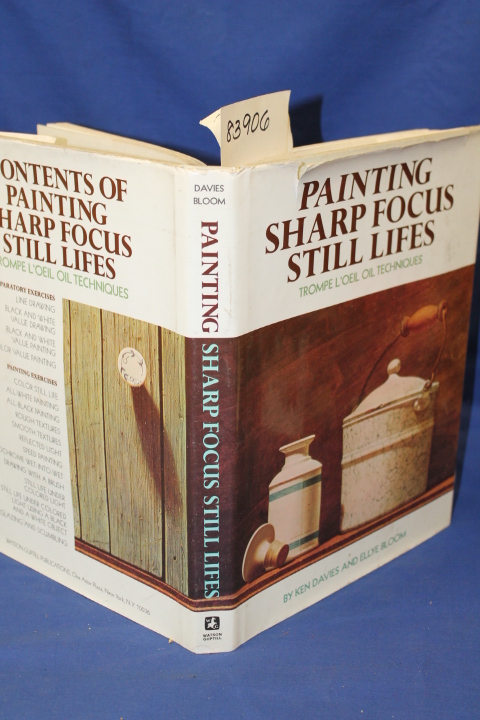 Davies, Ken & Bloom, Ellye: Painting Sharp Focus Still Lifes - Trompe L'oeil ...