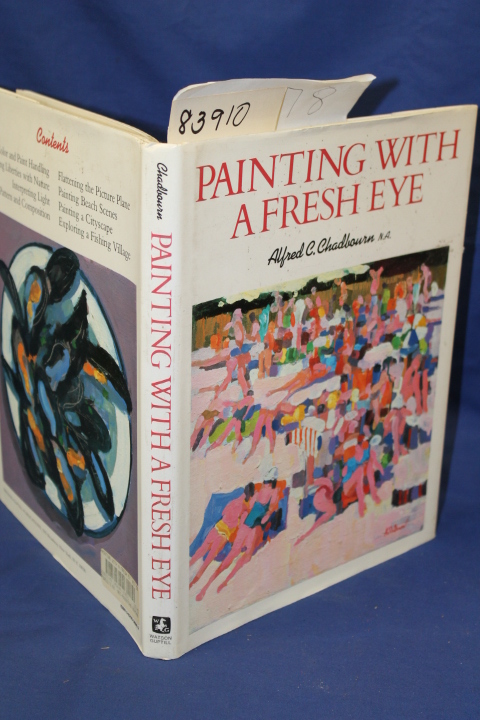 Chadbourn, Alfred C.: Painting With A Fresh Eye