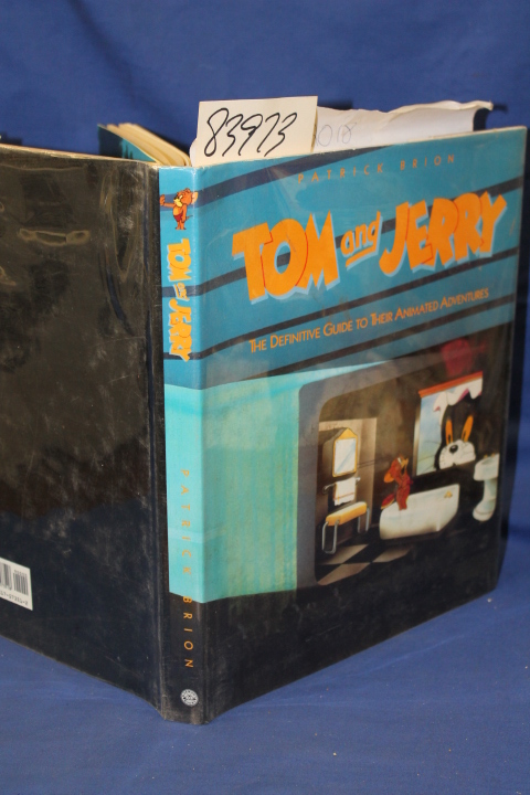 Brion, Patrick: Tom And Jerry- The Definitive Guide To Their Animated Adventures