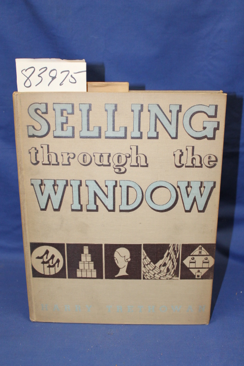 Trethowan, Harry: Selling Through The Window