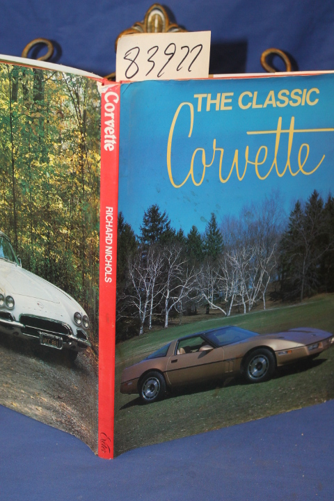 Nichols, Richard: The Classic Corvette