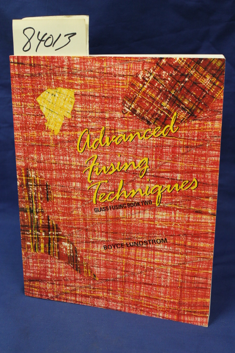 Lundstrom, Boyce: Advanced Fusing Techniques BOOK 2