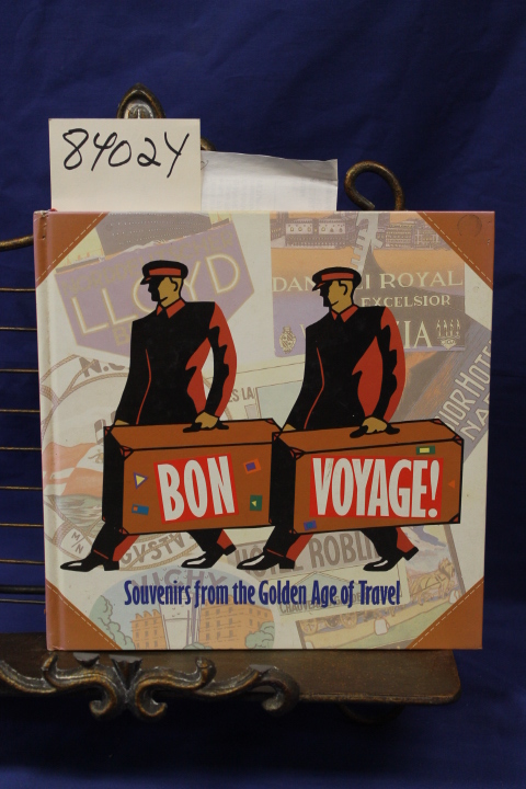 Darling, Harold: Bon Voyage:  Souvenirs From The Golden Age of Travel