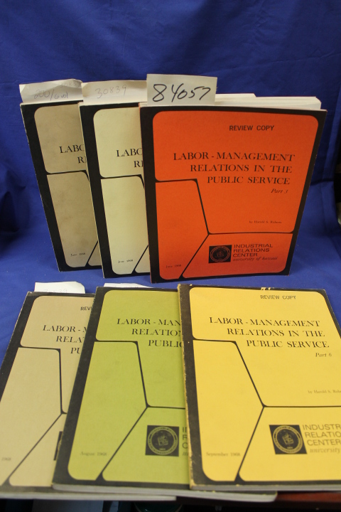 Robert, Harold Selig: Labor-Management Relations in the Public Service   6 Vo...