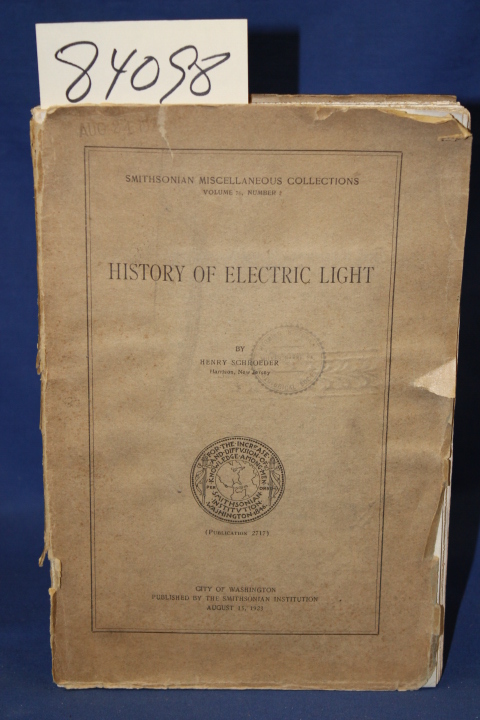 Schroeder, Henry: History of Electric Light, Smithsonian Miscellaneous Collec...